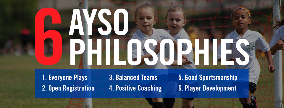 AYSO's 6 Philosophies